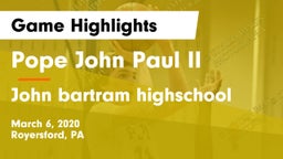 Pope John Paul II vs John bartram highschool Game Highlights - March 6, 2020