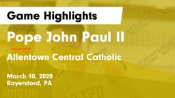 Pope John Paul II vs Allentown Central Catholic  Game Highlights - March 10, 2020
