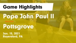 Pope John Paul II vs Pottsgrove  Game Highlights - Jan. 15, 2021