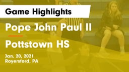 Pope John Paul II vs Pottstown HS Game Highlights - Jan. 20, 2021
