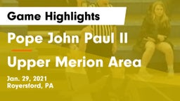 Pope John Paul II vs Upper Merion Area  Game Highlights - Jan. 29, 2021