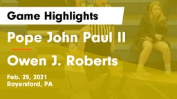 Pope John Paul II vs Owen J. Roberts  Game Highlights - Feb. 25, 2021
