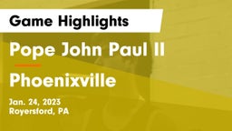 Pope John Paul II vs Phoenixville  Game Highlights - Jan. 24, 2023