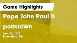 Pope John Paul II vs pottstown Game Highlights - Jan. 26, 2023