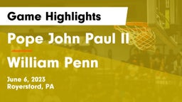 Pope John Paul II vs William Penn  Game Highlights - June 6, 2023