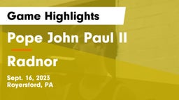 Pope John Paul II vs Radnor  Game Highlights - Sept. 16, 2023