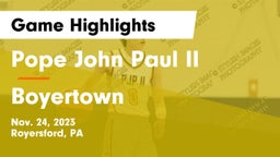 Pope John Paul II vs Boyertown  Game Highlights - Nov. 24, 2023