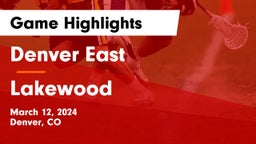 Denver East  vs Lakewood Game Highlights - March 12, 2024