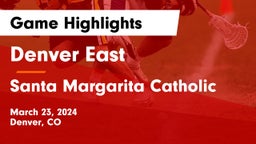 Denver East  vs Santa Margarita Catholic  Game Highlights - March 23, 2024