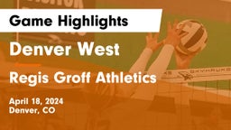 Denver West  vs Regis Groff Athletics Game Highlights - April 18, 2024