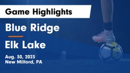 Blue Ridge  vs Elk Lake Game Highlights - Aug. 30, 2023