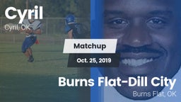 Matchup: Cyril  vs. Burns Flat-Dill City  2019