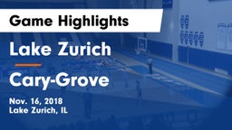 Lake Zurich  vs Cary-Grove  Game Highlights - Nov. 16, 2018
