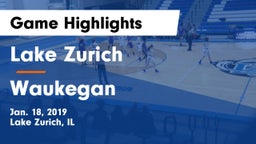 Lake Zurich  vs Waukegan  Game Highlights - Jan. 18, 2019