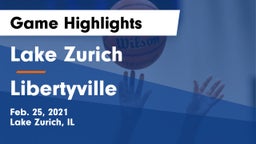 Lake Zurich  vs Libertyville  Game Highlights - Feb. 25, 2021