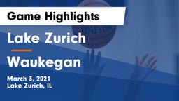 Lake Zurich  vs Waukegan  Game Highlights - March 3, 2021