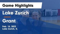 Lake Zurich  vs Grant  Game Highlights - Feb. 14, 2023