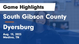 South Gibson County  vs Dyersburg  Game Highlights - Aug. 15, 2023