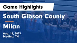 South Gibson County  vs Milan  Game Highlights - Aug. 18, 2023