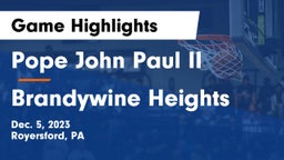 Pope John Paul II vs Brandywine Heights  Game Highlights - Dec. 5, 2023