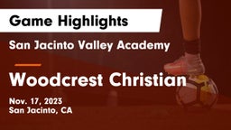 San Jacinto Valley Academy  vs Woodcrest Christian Game Highlights - Nov. 17, 2023
