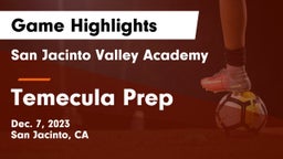 San Jacinto Valley Academy  vs Temecula Prep  Game Highlights - Dec. 7, 2023