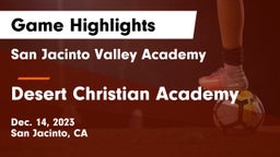 San Jacinto Valley Academy  vs Desert Christian Academy Game Highlights - Dec. 14, 2023