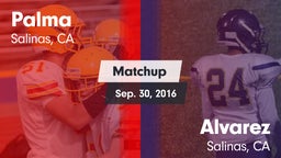 Matchup: Palma  vs. Alvarez  2016