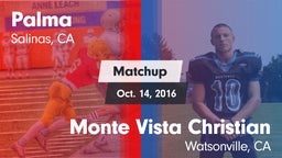 Matchup: Palma  vs. Monte Vista Christian  2016