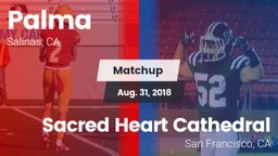 Matchup: Palma  vs. Sacred Heart Cathedral  2018