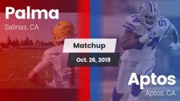 Matchup: Palma  vs. Aptos  2018