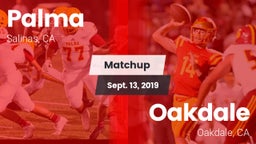 Matchup: Palma  vs. Oakdale  2019