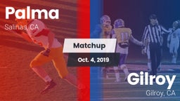 Matchup: Palma  vs. Gilroy  2019