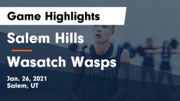 Salem Hills  vs Wasatch Wasps Game Highlights - Jan. 26, 2021