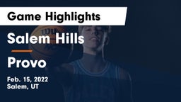 Salem Hills  vs Provo  Game Highlights - Feb. 15, 2022