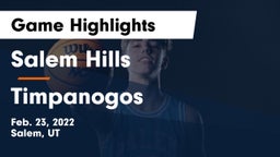 Salem Hills  vs Timpanogos  Game Highlights - Feb. 23, 2022