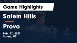 Salem Hills  vs Provo  Game Highlights - Feb. 22, 2023