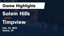 Salem Hills  vs Timpview  Game Highlights - Feb. 24, 2023