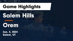 Salem Hills  vs Orem  Game Highlights - Jan. 3, 2024