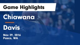 Chiawana  vs Davis  Game Highlights - Nov 29, 2016
