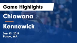 Chiawana  vs Kennewick  Game Highlights - Jan 13, 2017