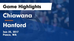 Chiawana  vs Hanford  Game Highlights - Jan 25, 2017