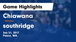 Chiawana  vs southridge Game Highlights - Jan 31, 2017
