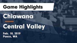Chiawana  vs Central Valley  Game Highlights - Feb. 18, 2019