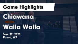 Chiawana  vs Walla Walla  Game Highlights - Jan. 27, 2023