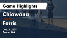 Chiawana  vs Ferris  Game Highlights - Dec. 2, 2023