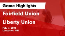 Fairfield Union  vs Liberty Union  Game Highlights - Feb. 4, 2021