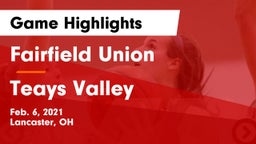 Fairfield Union  vs Teays Valley  Game Highlights - Feb. 6, 2021