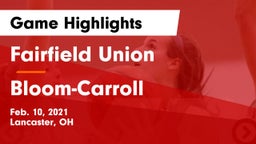 Fairfield Union  vs Bloom-Carroll  Game Highlights - Feb. 10, 2021