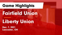 Fairfield Union  vs Liberty Union  Game Highlights - Dec. 7, 2021